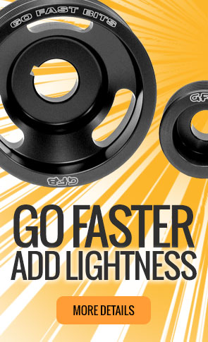 Go Faster. Add Lightness with a GFB Lightweight Pulley Kit